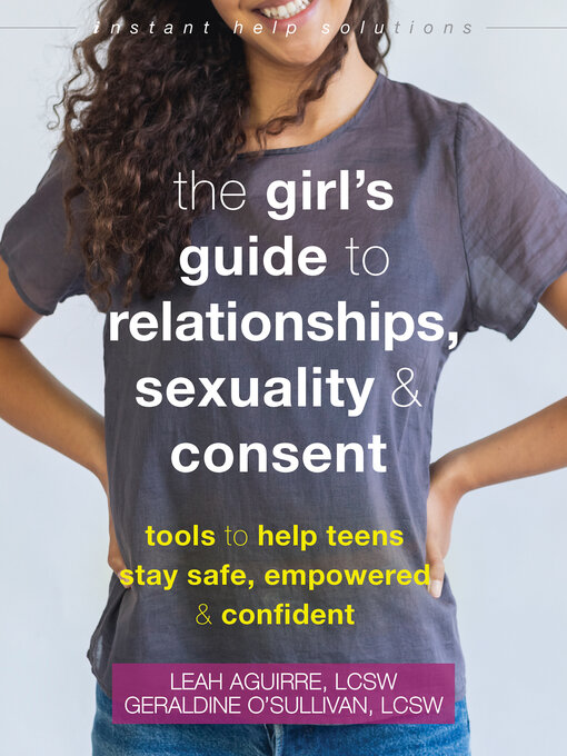 Title details for The Girl's Guide to Relationships, Sexuality, and Consent by Leah Aguirre - Available